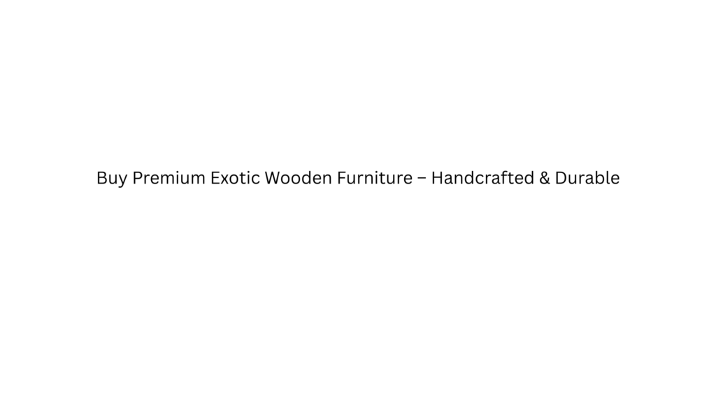 Wooden Furniture in India